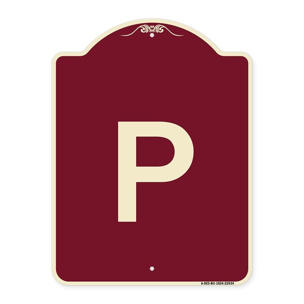 Designer Series Sign W/ Letter P, Burgundy Heavy-Gauge Aluminum Sign, 24" x 18", BU-1824-22934